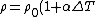 \rho = \rho_0 (1 + \alpha \Delta T)